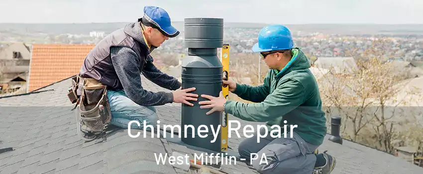  Chimney Repair West Mifflin - PA