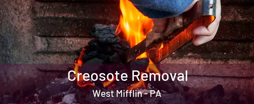  Creosote Removal West Mifflin - PA