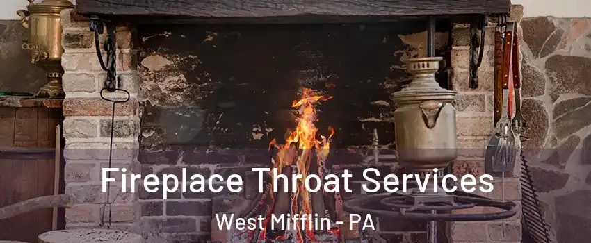  Fireplace Throat Services West Mifflin - PA