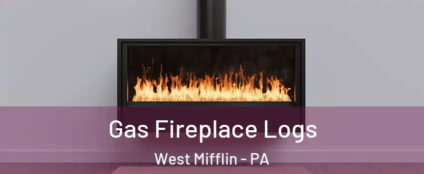  Gas Fireplace Logs West Mifflin - PA