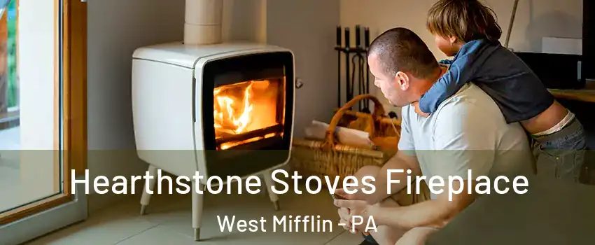  Hearthstone Stoves Fireplace West Mifflin - PA
