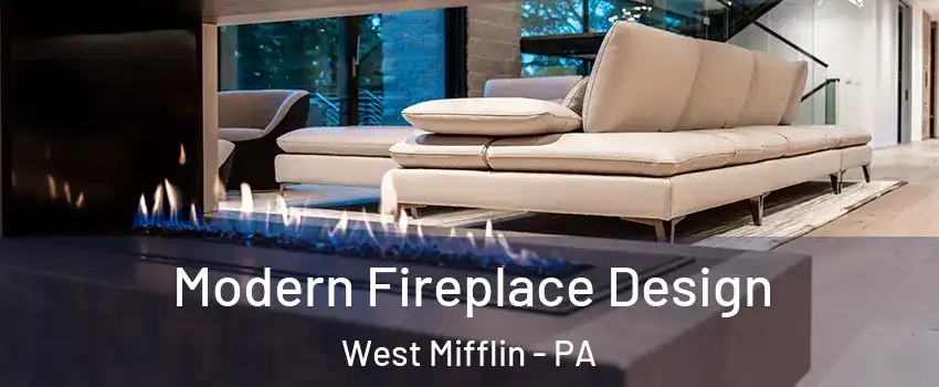  Modern Fireplace Design West Mifflin - PA