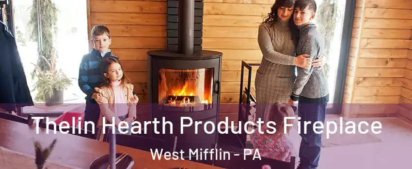  Thelin Hearth Products Fireplace West Mifflin - PA